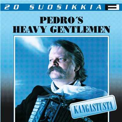 アルバム/20 Suosikkia ／ Kangastusta/Pedro's Heavy Gentlemen