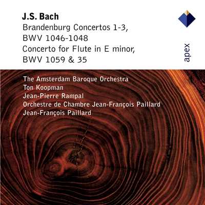 アルバム/Bach, JS : Brandenburg Concertos Nos 1 - 3 & Flute Concerto  -  Apex/Ton Koopman & Amsterdam Baroque Orchestra
