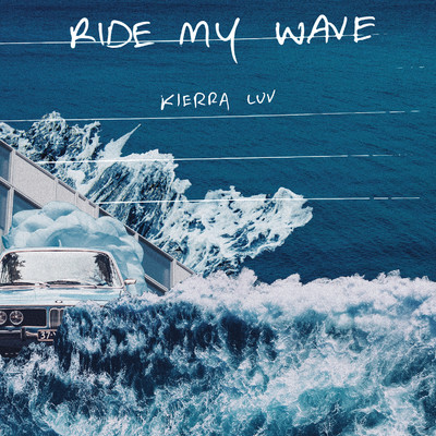 シングル/Ride My Wave/Kierra Luv