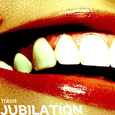Jubilation(Extended Mix)/Yewsur