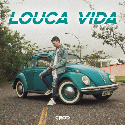 シングル/Louca Vida/Crod