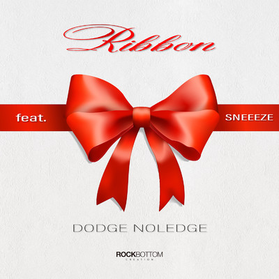 シングル/RIBBON (feat. SNEEEZE)/DODGE NOLEDGE