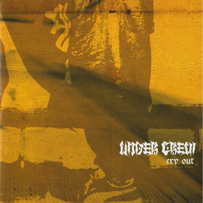 cry out/UNDER CREW