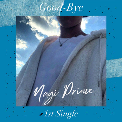 Good-Bye/Nagi Prince