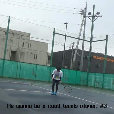 He wanna be a good tennis player.