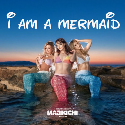 i am a mermaid/MAJIKICHI