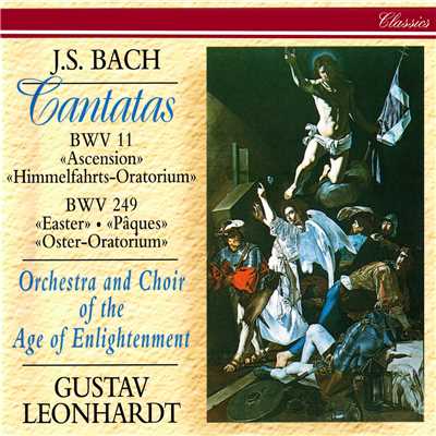 アルバム/J.S. Bach: Easter Oratorio; Ascension Oratorio/グスタフ・レオンハルト／エンライトゥンメント合唱団／エイジ・オブ・インライトゥメント管弦楽団