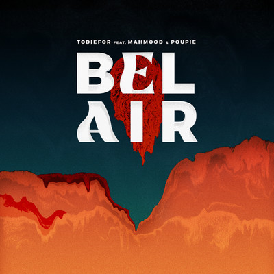 シングル/Bel Air (featuring Mahmood, Poupie)/Todiefor