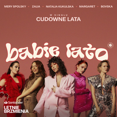 シングル/Cudowne Lata (projekt BABIE LATO) (featuring BABIE LATO, Margaret, Mery Spolsky)/Natalia Kukulska／Bovska／Zalia