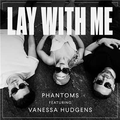 シングル/Lay With Me (featuring Vanessa Hudgens)/Phantoms