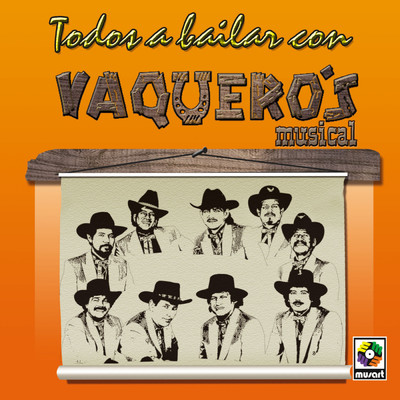 アルバム/Todos a Bailar con Vaquero's Musical/Vaquero's Musical