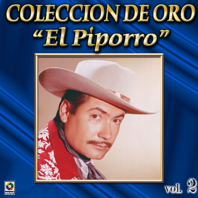 アルバム/Coleccion de Oro: Mariachi y Norteno, Vol. 2/El Piporro