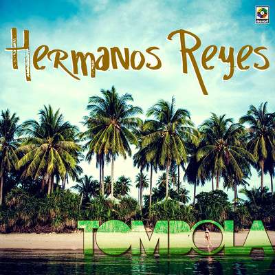 アルバム/Tombola/Hermanos Reyes