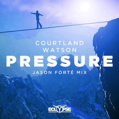 Pressure (Jason Forte Mix)/Courtland／Jason Forte／Watson