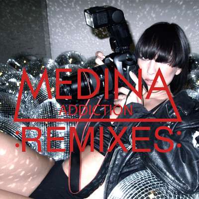 Addiction (Remixes Vol. 1)/Medina