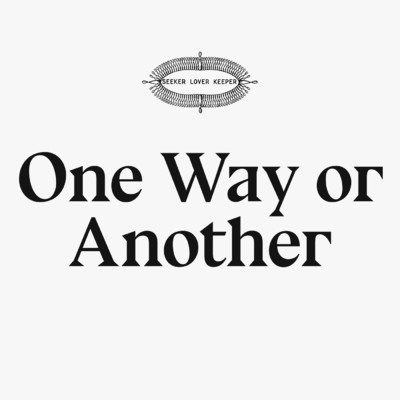One Way Or Another (featuring Holly Throsby, Sarah Blasko, Sally Seltmann)/Seeker Lover Keeper