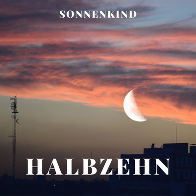 アルバム/Halbzehn/Sonnenkind