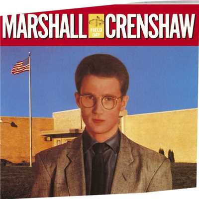 アルバム/Field Day/Marshall Crenshaw