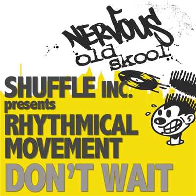 シングル/Don't Wait (Space Dub)/Shuffle Inc  Presents Rhythmical Movement