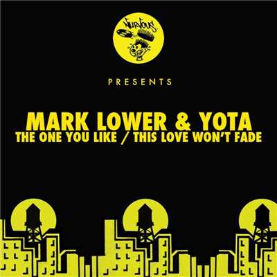 The One You Like ／ This Love Won't Fade/Mark Lower