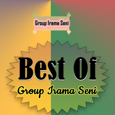Best Of/Group Irama Seni