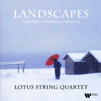 Landscapes. Takemitsu, Hosokowa & Nishimura/Lotus String Quartet