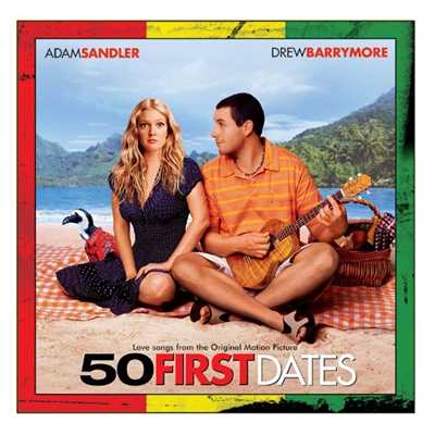 50 First Dates (Love Songs from the Original Motion Picture)/Various Artists