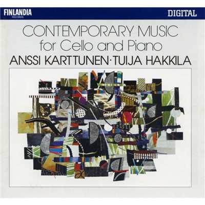 Contemporary Music for Cello and Piano/Anssi Karttunen and Tuija Hakkila