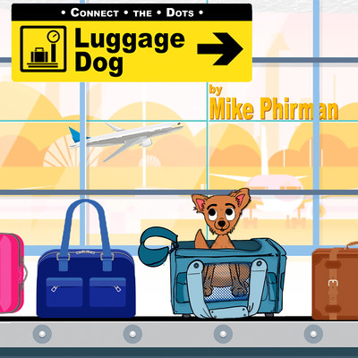 シングル/Connect the Dots ／ Luggage Dog/Mike Phirman