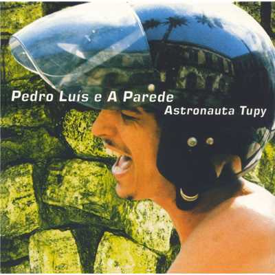 Astronauta Tupy/Pedro Luis E A Parede