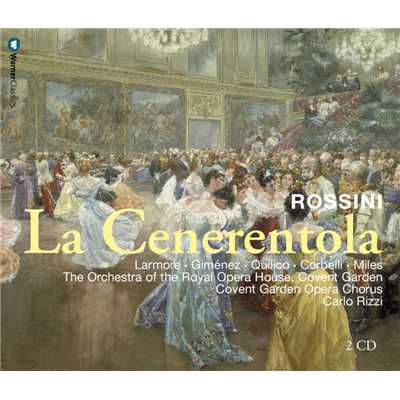 Rossini : La Cenerentola : Act 1 ”Signor, una parola” [Cenerentola, Magnifico, Dandini, Ramiro]/Carlo Rizzi