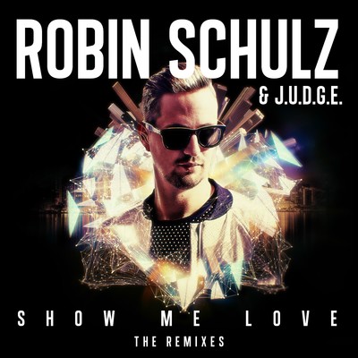 Show Me Love (Garry Ocean Remix)/Robin Schulz & J.U.D.G.E.