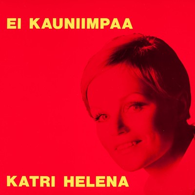 アルバム/Ei kauniimpaa/Katri Helena