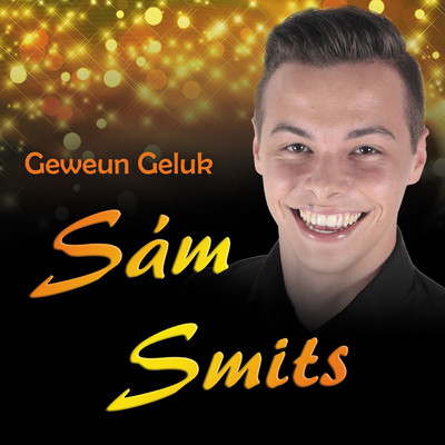 Geweun Geluk/Sam Smits