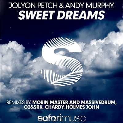 Sweet Dreams (O2&SRK Remix)/Jolyon Petch & Andy Murphy