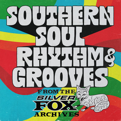 Southern Soul Rhythm & Grooves: From the Silver Fox Archives/Various Artists