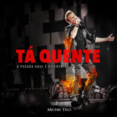 シングル/Ta Quente (Ao Vivo)/Michel Telo