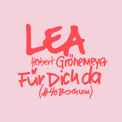 Fur Dich da (#40Bochum)/LEA／ヘルベルト・グレーネマイヤー