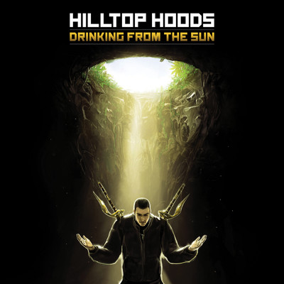 Drinking From The Sun (Explicit)/Hilltop Hoods