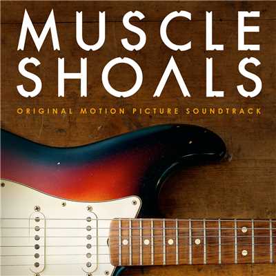 Muscle Shoals Original Motion Picture Soundtrack/Various Artists