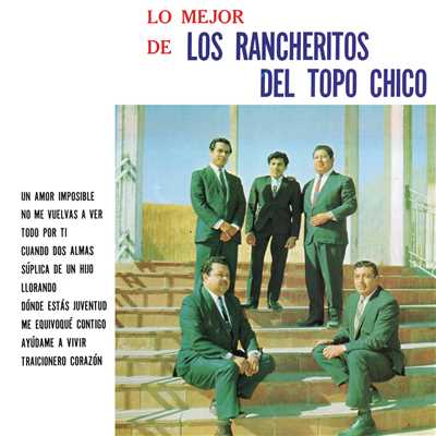Lo Mejor De/Los Rancheritos Del Topo Chico