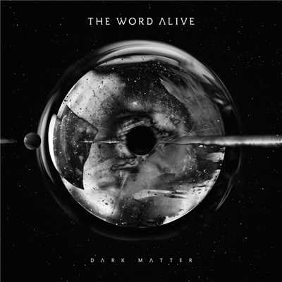 シングル/Dark Matter/The Word Alive
