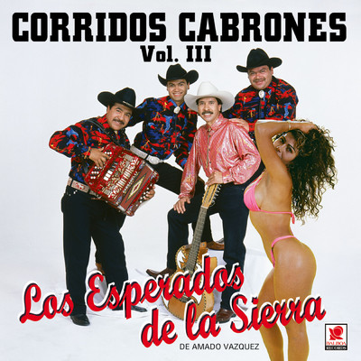 Corridos Cabrones, Vol. 3/Los Esperados de la Sierra