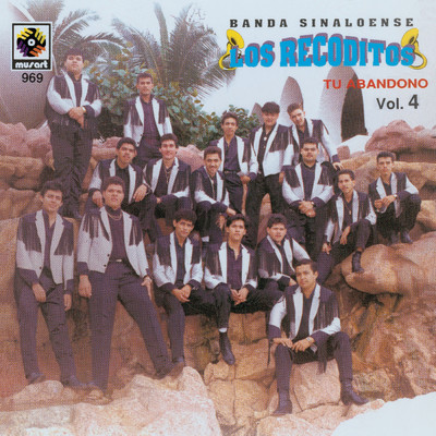 アルバム/Tu Abandono, Vol. 4/Banda Sinaloense los Recoditos