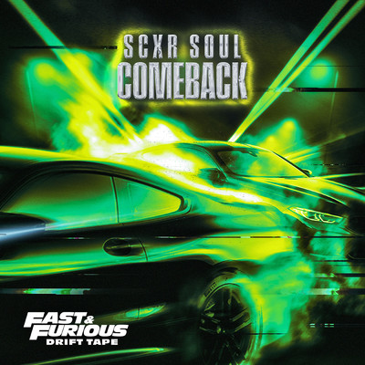 シングル/Comeback (Fast & Furious: Drift Tape／Phonk Vol 1)/SCXR SOUL／Fast & Furious: The Fast Saga