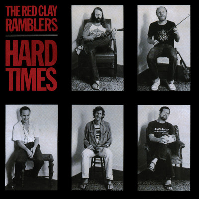 アルバム/Hard Times/The Red Clay Ramblers
