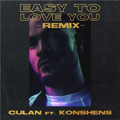 Easy To Love You (feat. Konshens)/Culan