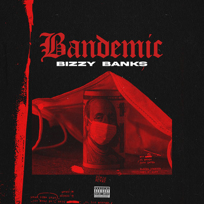 Bandemic/Bizzy Banks