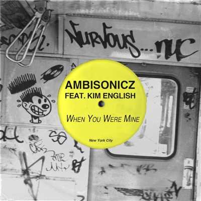 When You Were Mine (feat. Kim English) [Original Mix]/Ambisonicz