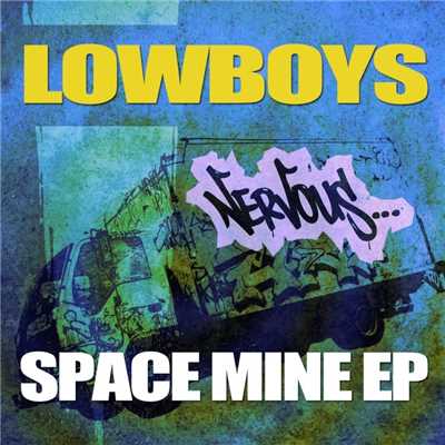 Space Mine EP/Lowboys